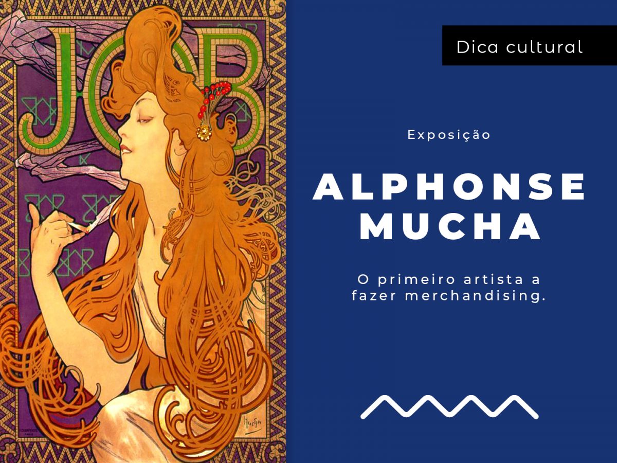 Dica Cultural: Exposição Alphonse Mucha